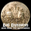 Big Business - Here Come The Waterworks (Reissue)