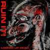 Ruin It! ‎– Locked Up Dead