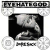 EyeHateGod - Dopesick