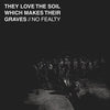 No Fealty - They Love The Soil Which Makes Their Graves